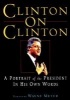 Clinton on Clinton - A Portrait of the President in His Own Words (Paperback) - Bill Clinton Photo