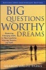 Big Questions, Worthy Dreams - Mentoring Emerging Adults in Their Search for Meaning, Purpose, and Faith (Hardcover, 10th Anniversary edition) - Sharon Daloz Parks Photo