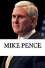 Mike Pence - A Biography (Paperback) - Jesse Dawson Photo