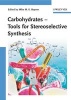 Carbohydrates - Tools for Stereoselective Synthesis (Hardcover) - Mike Martin Kwabena Boysen Photo