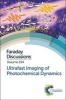 Ultrafast Imaging of Photochemical Dynamics - Faraday Discussion (Hardcover) -  Photo