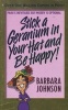 Stick a Geranium in Your Hat and be Happy - Pain is Inevitable But Misery is Optional (Paperback, Rev. ed) - Barbara Johnson Photo