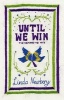 Until We Win (Paperback) - Linda Newbery Photo