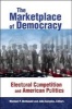 The Marketplace of Democracy - Electoral Competition and American Politics (Paperback) - Michael P McDonald Photo