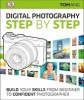 Digital Photography Step by Step (Hardcover, 2nd edition) - Tom Ang Photo