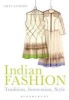 Indian Fashion - Tradition, Innovation, Style (Paperback) - Arti Sandhu Photo