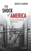 The Shock of America - Europe and the Challenge of the Century (Hardcover) - David Ellwood Photo