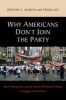 Why Americans Don't Join the Party - Race, Immigration, and the Failure (of Political Parties) to Engage the Electorate (Paperback, New) - Zoltan L Hajnal Photo