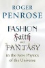 Fashion, Faith, and Fantasy in the New Physics of the Universe (Hardcover) - Roger Penrose Photo