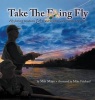 Take the F...Ing Fly (Hardcover) - Milton Mays Photo