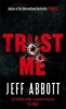 Trust Me (Paperback) - Jeff Abbott Photo