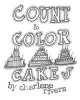 Count and Color Cakes (Paperback) - Charlene Rivers Photo