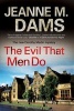 The Evil That Men Do (Large print, Hardcover, Large type edition) - Jeanne M Dams Photo