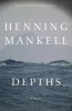 Depths (Hardcover) - Henning Mankell Photo