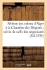 Petition Des Colons D'Alger a la Chambre Des Deputes; Suivie de Celle Des Negociants de Marseille (French, Paperback) - Sans Auteur Photo