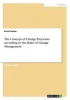 The Concept of Change Processes According to the Rules of Change Management (Paperback) - Erna Fischer Photo