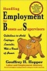 Handling Employment for Bosses and Supervisors - Avoid Employee Lawsuits (Paperback) - Geoffrey H Hopper Photo