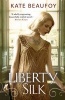 Liberty Silk (Paperback) - Kate Beaufoy Photo