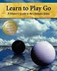 Learn to Play Go - A Master's Guide to the Ultimate Game (Volume I) (Paperback) - Janice Kim Photo