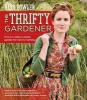 The Thrifty Gardener - How to Create a Stylish Garden for Next to Nothing (Paperback, New edition) - Alys Fowler Photo