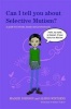 Can I Tell You About Selective Mutism? - A Guide for Friends, Family and Professionals (Paperback) - Maggie Johnson Photo