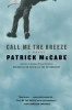 Call Me the Breeze (Paperback) - Patrick McCabe Photo