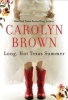 Long, Hot Texas Summer (Paperback) - Carolyn Brown Photo