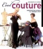 Cool Couture - Construction Secrets for Runway Style (Paperback) - Kenneth D King Photo