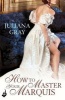 How to Master Your Marquis (Paperback) - Juliana Gray Photo