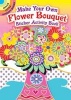 Make Your Own Flower Bouquet Sticker Activity Book (Paperback) - Susan Bloomenstein Photo