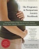 The Pregnancy and Postpartum Anxiety Workbook - Practical Skills to Help You Overcome Anxiety, Worry, Panic Attacks, Obsessions and Compulsions (Paperback) - Pamela S Wiegartz Photo