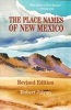 The Place Names of New Mexico (Paperback, 2nd Revised edition) - Robert Julyan Photo