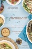 The Vegiterranean Diet - The New and Improved Mediterranean Eating Plan--with Deliciously Satisfying Vegan Recipes for Optimal Health (Paperback) - Julieanna Hever Photo