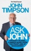 Ask John - Straight-Talking, Common Sense from the Front Line of Management (Paperback) - John Timpson Photo