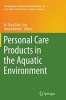 Personal Care Products in the Aquatic Environment (Paperback) - M Silvia Diaz Cruz Photo