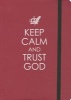 Keep Calm and Trust God Journal (Hardcover) - Christian Art Gifts Photo