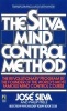 The Silva Mind Control Method - The Revolutionary Program by the Founder of the World's Most Famous Mind Control Course (Paperback) - Jose Silva Photo