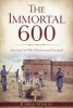 The Immortal 600 - Surviving Civil War Charleston and Savannah (Paperback) - Karen Stokes Photo