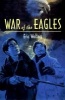 War of the Eagles (Paperback, New) - Eric Walters Photo