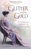 The Glitter and the Gold - The American Duchess - In Her Own Words (Paperback) - Consuelo Vanderbilt Balsan Photo