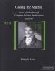 Coding the Matrix - Linear Algebra Through Applications to Computer Science (Paperback) - Philip N Klein Photo