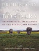 Prehistory Without Borders - The Prehistoric Archaeology of the Tyne-Forth Region (Hardcover) - Rachel Crellin Photo