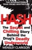 Hash - The Chilling Inside Story of the Secret Underworld Behind the World's Most Lucrative Drug (Paperback) - Wensley Clarkson Photo