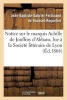 Notice Sur Le Marquis Achille de Jouffroy D'Abbans, Lue a la Societe Litteraire de Lyon (French, Paperback) - De Bausset Roquefort J Photo