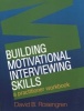 Building Motivational Interviewing Skills (Paperback) - David B Rosengren Photo