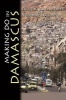 Making Do in Damascus - Navigating a Generation of Change in Family and Work (Hardcover, New) - Sally K Gallagher Photo