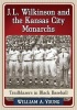 J.L. Wilkinson and the Kansas City Monarchs - Trailblazers in Black Baseball (Paperback) - William A Young Photo