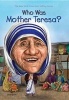 Who Was Mother Teresa? (Paperback) - Nancy Harrison Photo