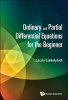 Ordinary and Partial Differential Equations for the Beginner (Paperback) - Laszlo Szekelyhidi Photo