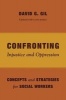 Confronting Injustice and Oppression - Concepts and Strategies for Social Workers (Paperback, Updated with a new preface) - David G Gil Photo